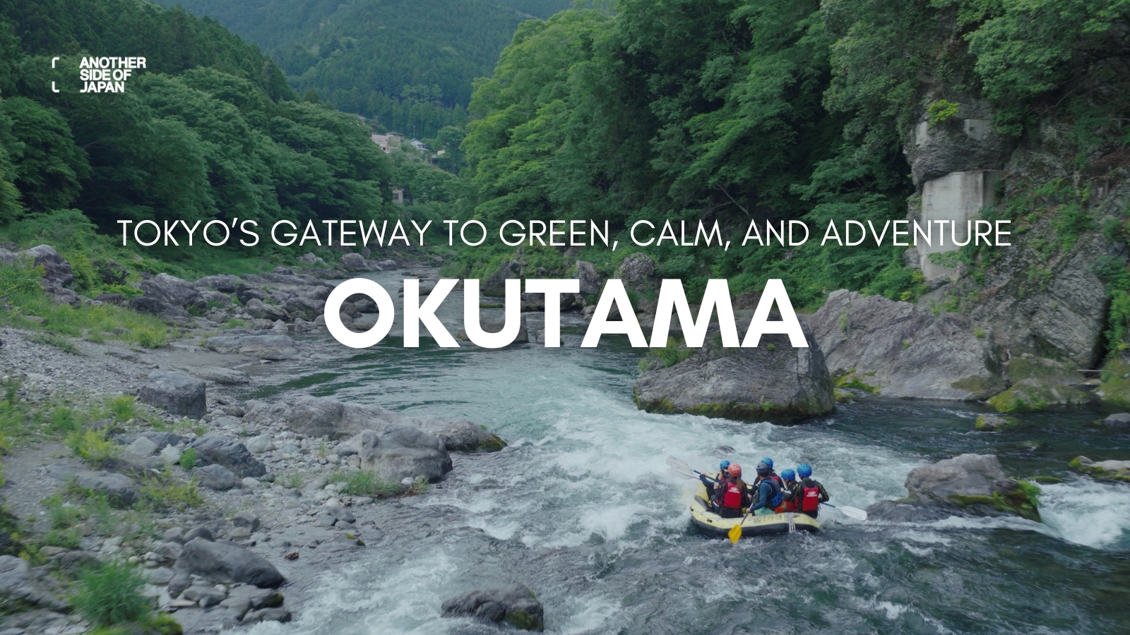 Another Side of Japan-TOKYO | Okutama: Your Gateway to Forest Calm, Healing Retreats, and Exciting Adventures